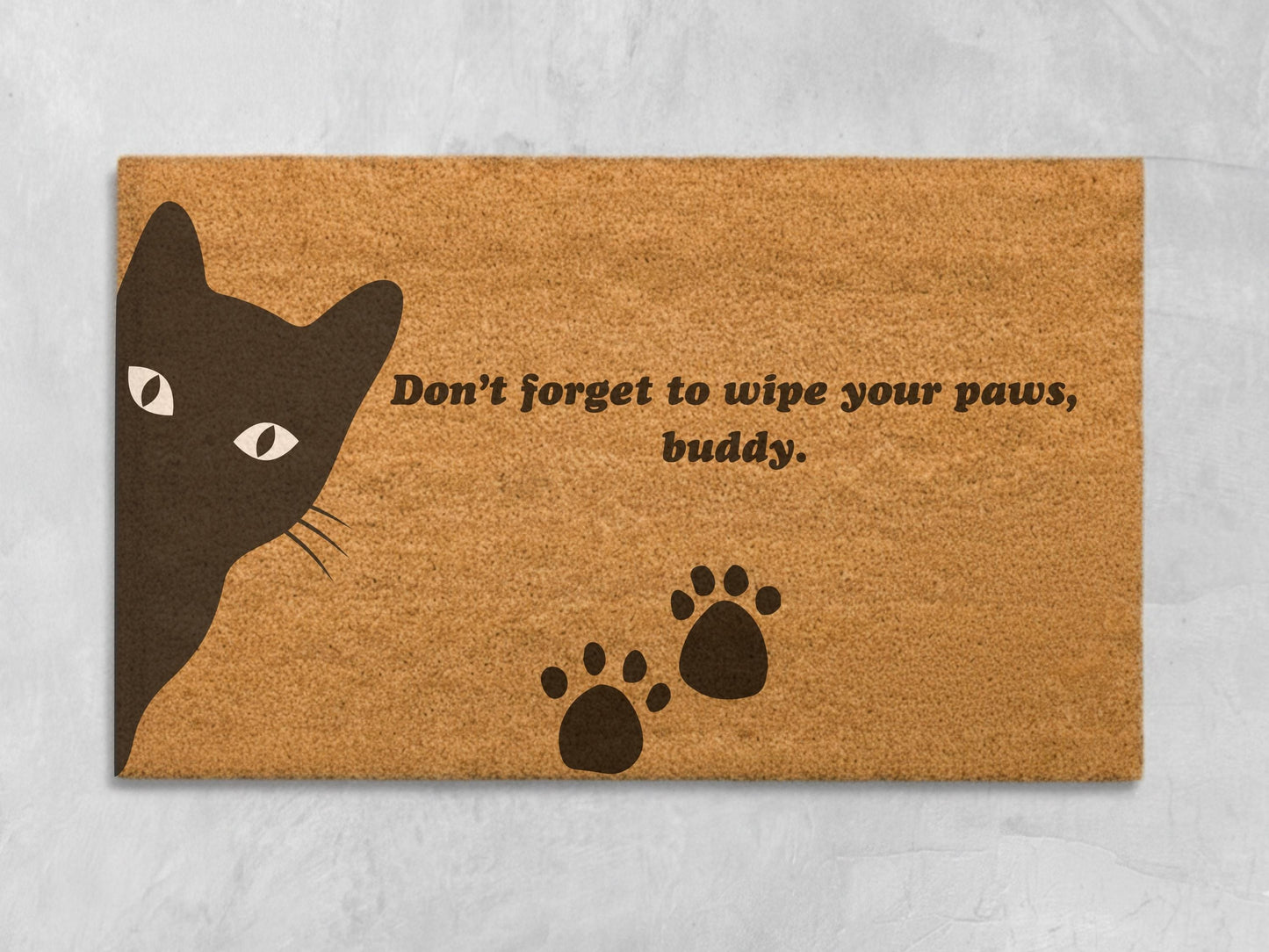 Don't Forget To Wipe Your Paws,buddy. Doormat Cat Door Mat Cat Welcome Mat Cat Gift Funny Doormat Funny Cat Gift Ideas