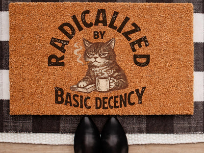 Radicalized By Basic Decency Cat Doormat – Sarcastic Activist Graphic Doormat