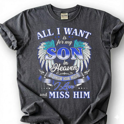 Missing Son Heaven Angel Wing Shirt, Grieving Parent Memorial Tee, Lost Son Remembrance T-Shirt, Love And Miss Him Tribute Top